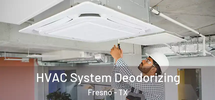  HVAC System Deodorizing Fresno - TX